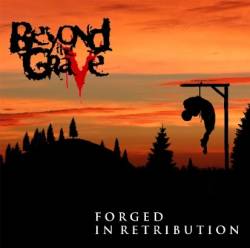 Beyond The Grave (UK) : Forged in Retribution